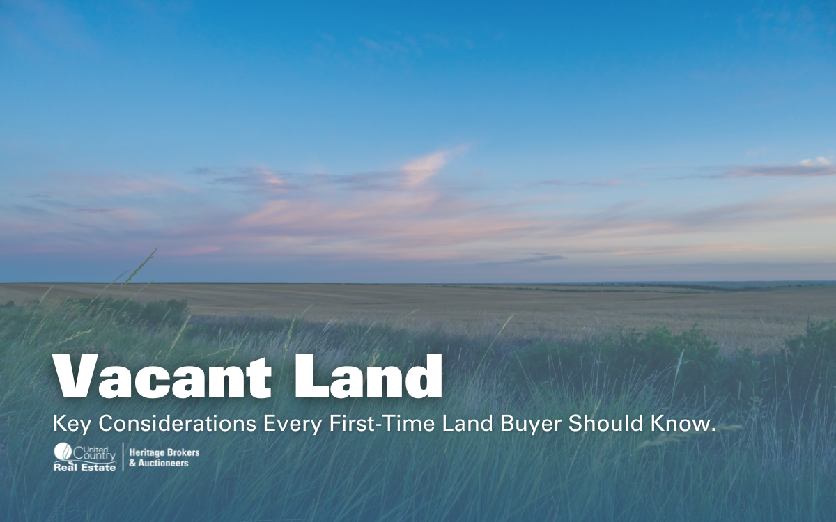 What First Time Land Buyers Should Know | Heritage Brokers & Auctioneers
