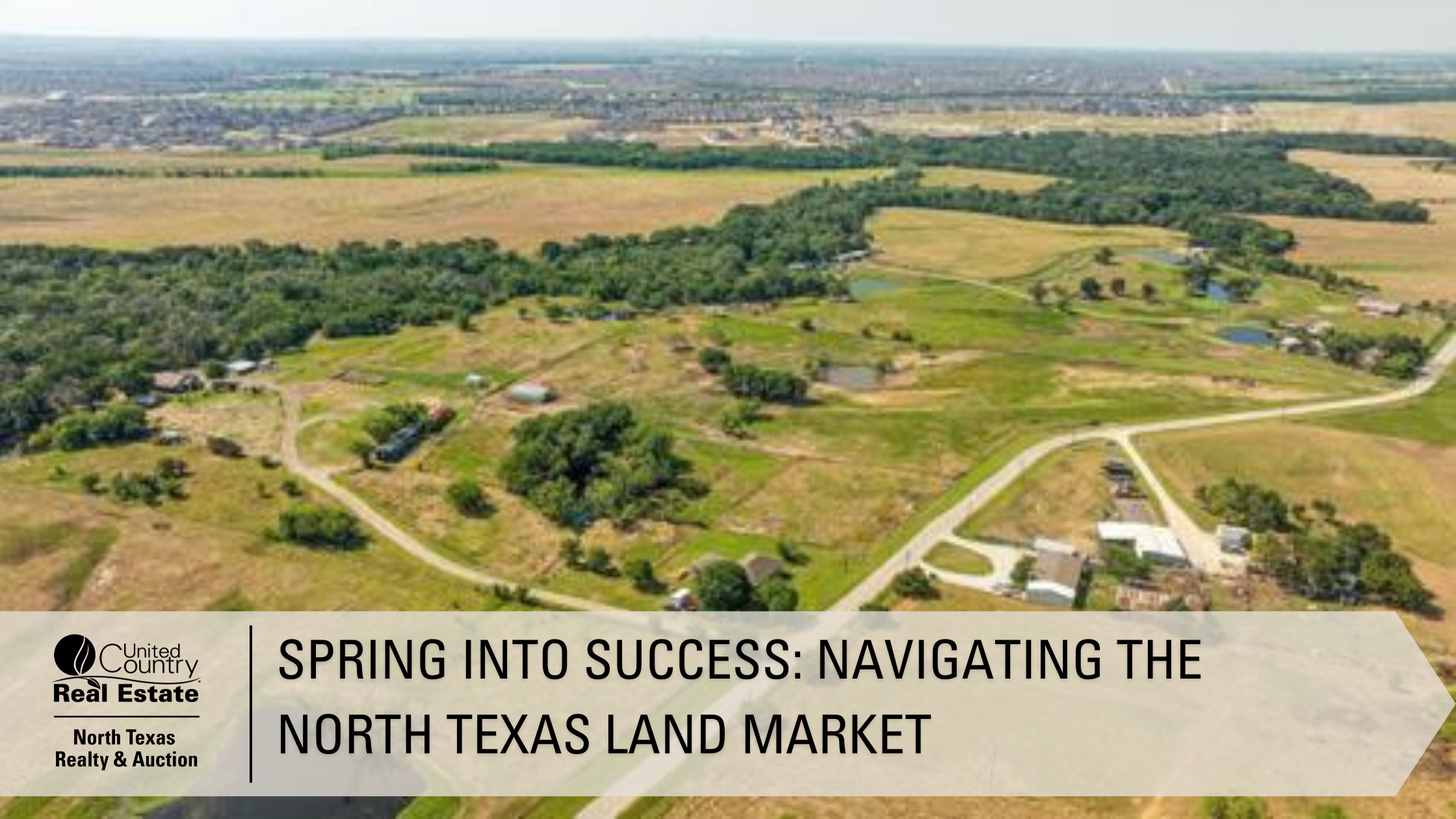 Spring into Success: Navigating the North Texas Land Market with North ...